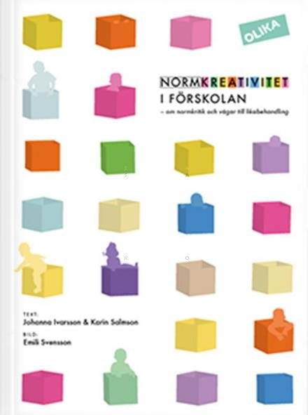 Normkreativitet i förskolan : om normkiritk och vägar till likabehandling - Salmson Karin - Böcker - Olika Förlag - 9789187413117 - 25 augusti 2015