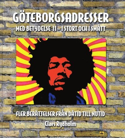 Cover for Claes Rydholm · Göteborgsadresser: Göteborgsadresser med betydelse II : i stort och smått (Indbundet Bog) (2016)