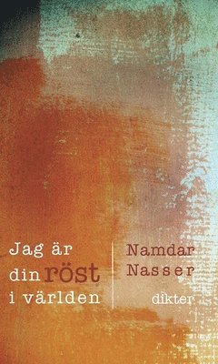 Cover for Namdar Nasser · Jag är din röst i världen (Bound Book) (2016)