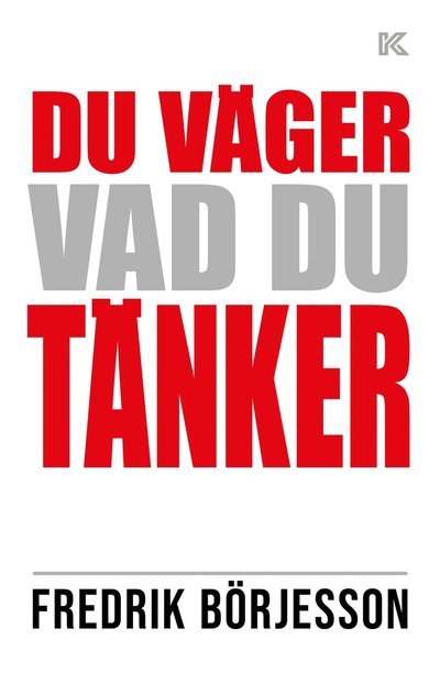 Cover for Fredrik Börjesson · Du väger vad du tänker (Paperback Book) (2023)