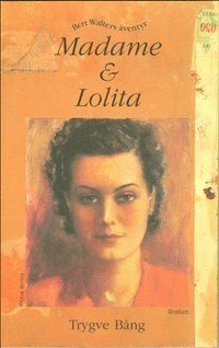 Cover for Trygve Bång · Madame &amp; Lolita. Bert Walters äventyr (Landkarten) (1997)