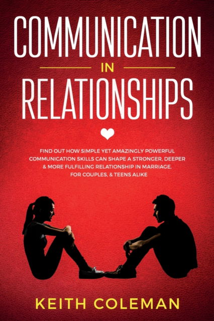 Cover for Keith Coleman · Communication in Relationships (Taschenbuch) (2019)