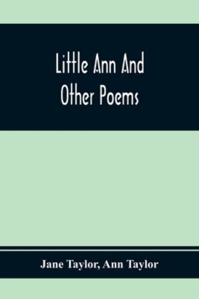 Cover for Jane Taylor · Little Ann And Other Poems (Taschenbuch) (2020)