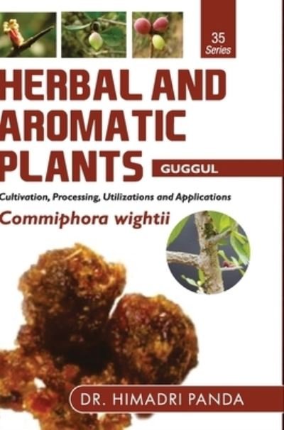 Cover for Himadri Panda · HERBAL AND AROMATIC PLANTS - 35. Commiphora wightii (Guggul) (Innbunden bok) (2016)