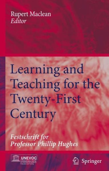 Cover for Rupert Maclean · Learning and Teaching for the Twenty-First Century: Festschrift for Professor Phillip Hughes (Paperback Book) [2007 edition] (2014)
