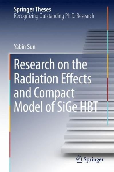 Cover for Sun · Research on the Radiation Effects and Compact Model of SiGe HBT (Book) [1st ed. 2018 edition] (2017)