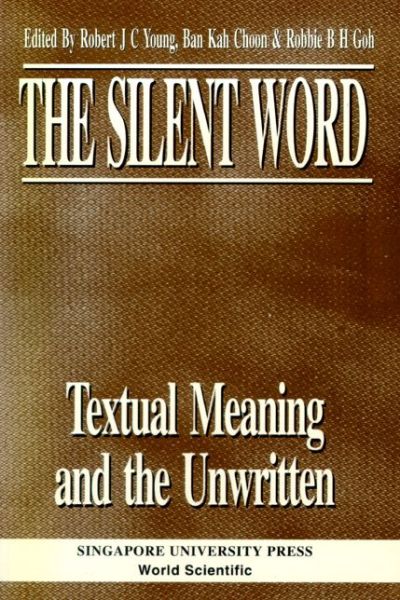 Cover for Robert Young · Silent Word - Textual Meaning and the Unwritten, the (Gebundenes Buch) (1998)