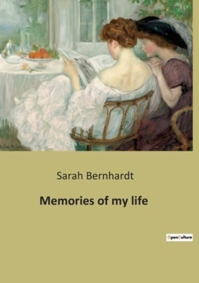 Cover for Sarah Bernhardt · Memories of my life: The autobiography of Sarah Bernhardt (Paperback Book) (2022)