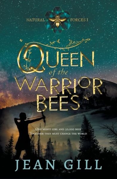 Cover for Jean Gill · Queen of the Warrior Bees: One misfit girl and 50,000 bees - Natural Forces (Paperback Book) (2019)