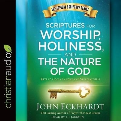 Cover for John Eckhardt · Scriptures for Worship, Holiness, and the Nature of God (CD) (2018)