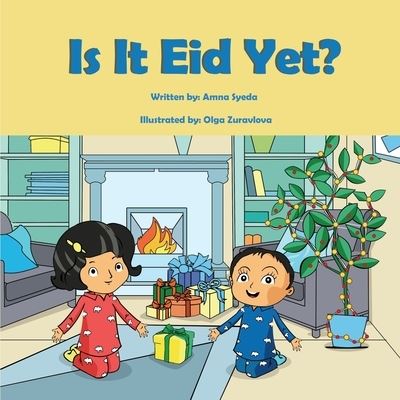 Cover for Amna Syeda · Is It Eid Yet? - Ramadhan and Eid for Kids (Paperback Book) (2022)