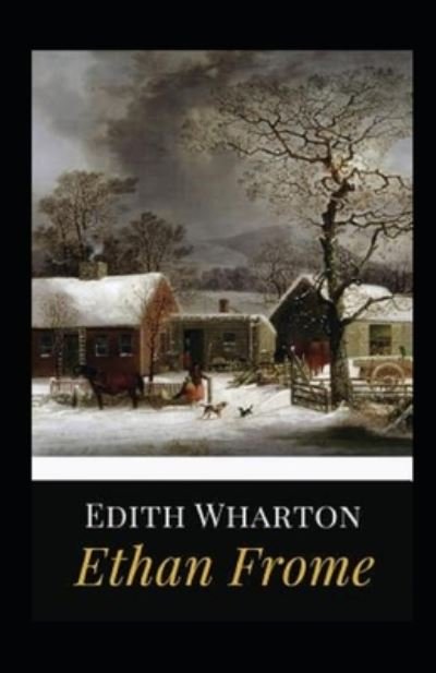 Cover for Edith Wharton · Ethan Frome Illustrated (Paperback Bog) (2021)