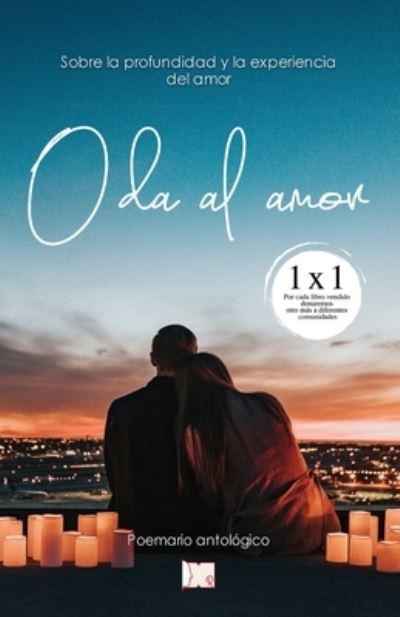 Oda al amor: Sobre la profundidad y la experiencia del amor - Yuliana Vanegas Chaves - Books - Independently Published - 9798542009117 - September 10, 2021