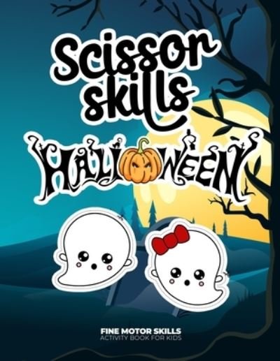 Cover for Smart Kiddos Press · Scissor skills - Halloween - Fine motor skills - Activity book for kids (Paperback Bog) (2020)