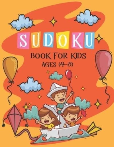 Cover for Ak Dreams Publishing · Sudoku Book for Kids Ages 4-8 (Paperback Book) (2020)