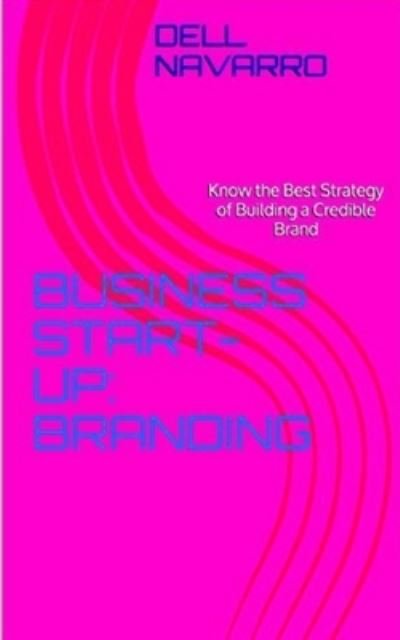 Cover for Dell Navarro · Business Start-Up (Paperback Book) (2020)