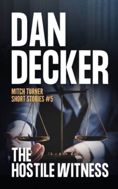 Cover for Dan Decker · The Hostile Witness (Paperback Book) (2020)