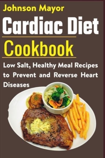 Cover for Johnson Mayor · Cardiac Diet Cookbook (Paperback Book) (2021)