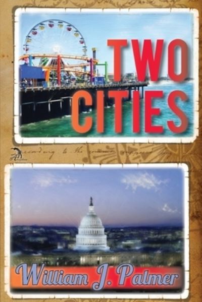 Two Cities - William J Palmer - Książki - Independently Published - 9798594266117 - 13 stycznia 2021