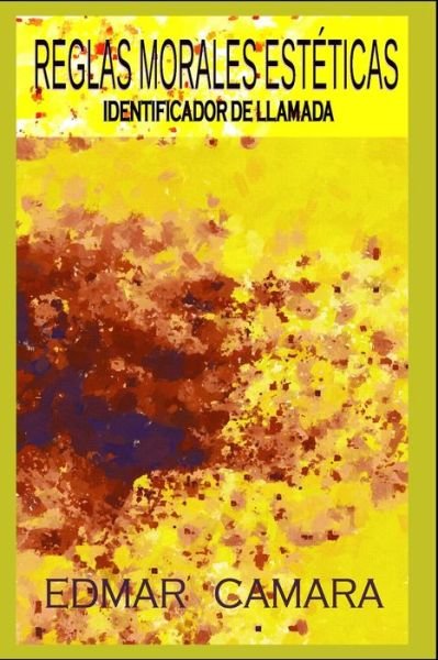 Cover for Edmar Camara · Reglas Morales Esteticas (Paperback Bog) (2021)