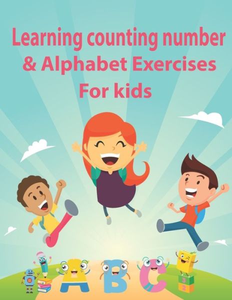 Cover for Elliot Ae · Learning counting number &amp; Alphabet Exercises for kids (Paperback Book) (2020)