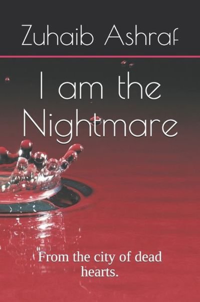 Cover for Zuhaib Ashraf · I am the Nightmare (Taschenbuch) (2020)