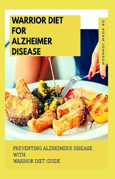 Cover for Adam Johnson · Warrior Diet for Alzheimer Disease (Paperback Book) (2020)