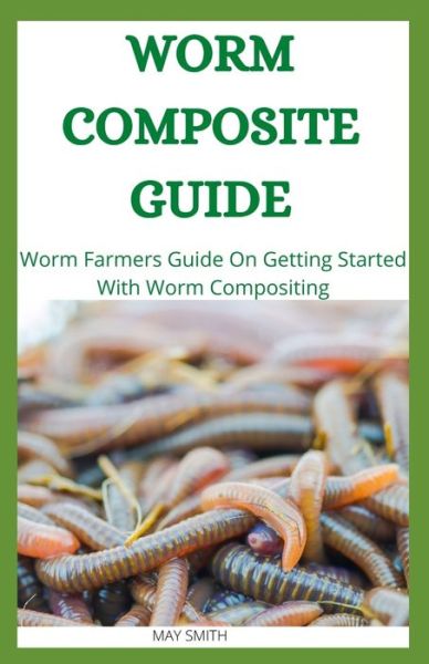 Cover for May Smith · Worm Composite Guide (Paperback Book) (2020)