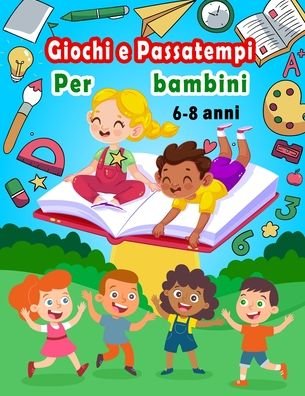 Giochi e Passatempi Per bambini 6-8 anni - Bk Bouchama - Bücher - Independently Published - 9798665434117 - 11. Juli 2020