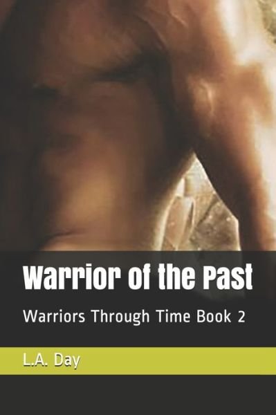 Cover for L a Day · Warrior of the Past (Paperback Book) (2020)
