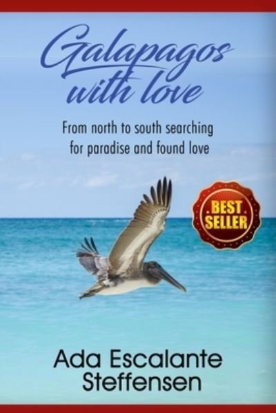 Cover for Ada Escalante Steffensen · Galapagos with love: From north to south searching for paradaise anda found love (Pocketbok) (2020)