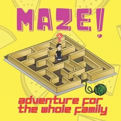 Cover for Ed Res · Maze! - Adventure for The Whole Family (Paperback Book) (2021)
