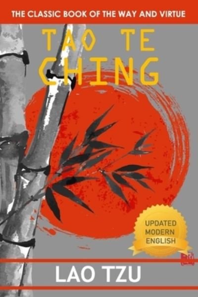 Tao Te Ching - Lao Tzu - Bøger - Independently Published - 9798707947117 - 11. februar 2021