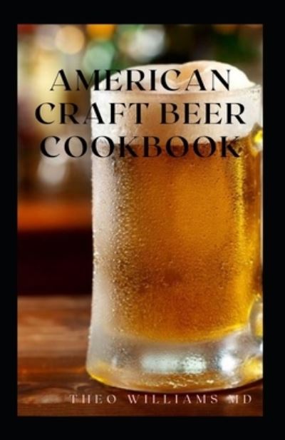 Cover for Theo Williams · American Craft Beer Cookbook (Taschenbuch) (2021)