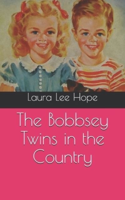 Cover for Laura Lee Hope · Bobbsey Twins in the Country (N/A) (2021)