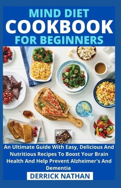 Cover for Derrick Nathan · Mind Diet Cookbook For Beginners (Paperback Book) (2021)