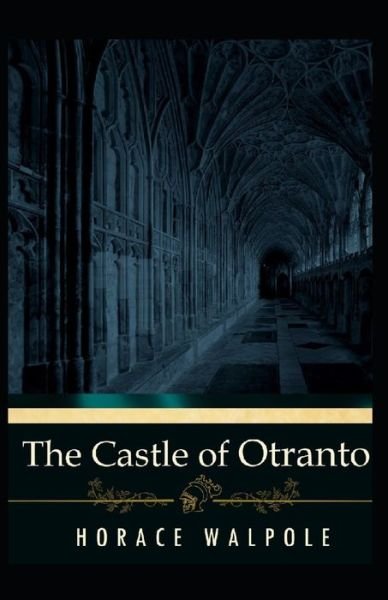 Cover for Horace Walpole · The Castle of Otranto Annotated (Paperback Book) (2021)