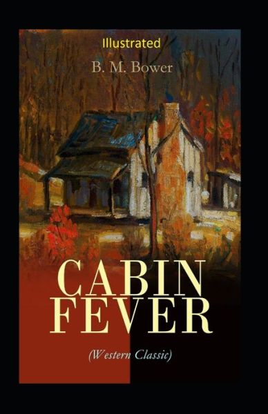 Cover for B M Bower · Cabin Fever Illustrated (Paperback Book) (2021)