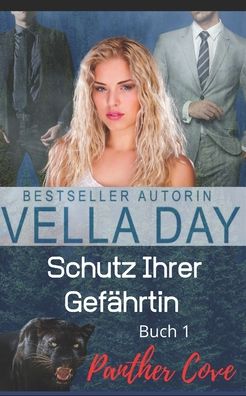 Schutz Ihrer Gefahrtin - Panther Cove - Vella Day - Książki - Independently Published - 9798797120117 - 6 stycznia 2022