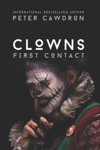 Cover for Peter Cawdron · Clowns - First Contact (Paperback Book) (2022)