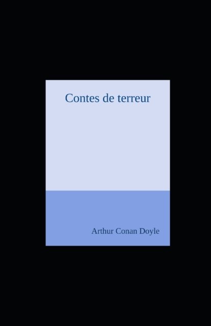 Cover for Sir Arthur Conan Doyle · Contes de terreur (Pocketbok) (2022)