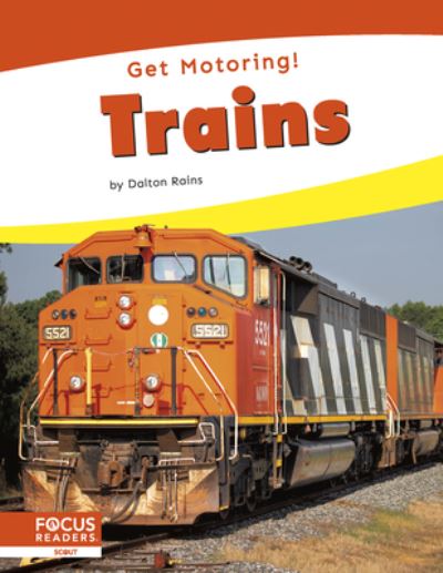 Cover for Dalton Rains · Get Motoring! Trains (Hardcover Book) (2024)