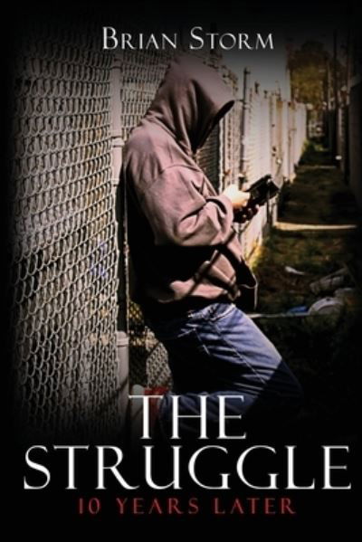 Cover for Brian Storm · The Struggle: 10 Years Later (Paperback Book) (2023)