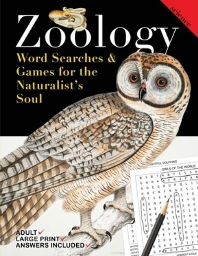 Cover for Nola Lee Kelsey · Zoology: Word Searches and Games for the Naturalist's Soul - The Life Science Word Search Collection (Paperback Bog) [Large type / large print edition] (2022)