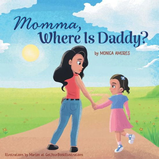 Cover for Monica Amores · Momma, Where Is Daddy? (Paperback Book) (2022)