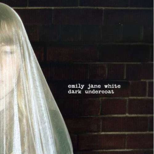 Dark Undercoat - Emily Jane White - Music - SAINT - 9991405059117 - July 8, 2008