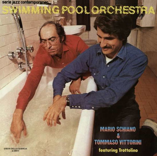 Swimming Pool Orchestra - Schiano / Vittorini - Musikk - CAMJAZZ - 0027312801118 - 22. juni 2015