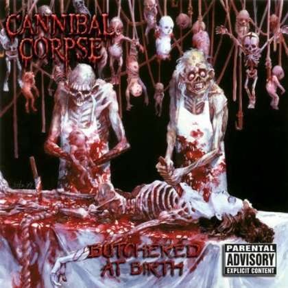 Cover for Cannibal Corpse · Butchered At Birth (Pic Disc) by Cannibal Corpse (VINYL) (2013)