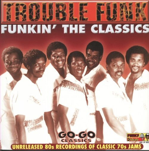 Cover for Trouble Funk · Funkin' The Classics (LP) (2020)