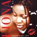 Cover for Fiona · Wanna Make Love (LP) (2002)